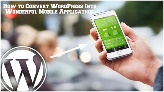 Convert WordPress Into Mobile Application