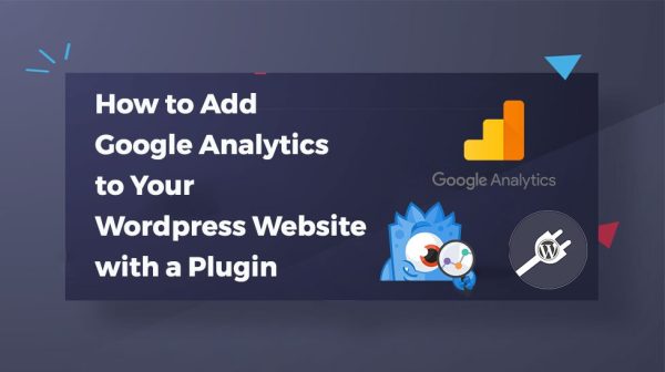 How to Add Google Analytics to Your WordPress Website with a Plugin?