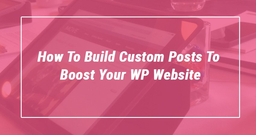 Build Custom Posts