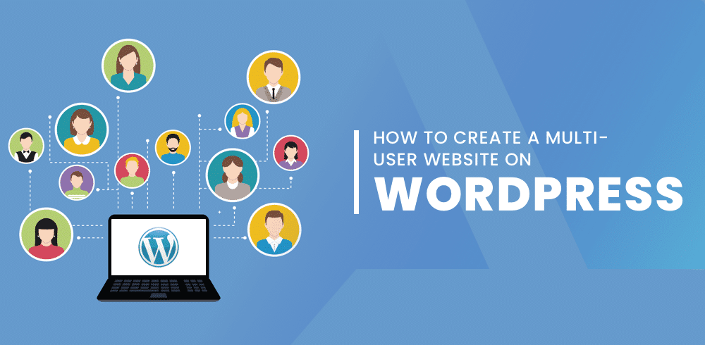 Create a multi-user website on WordPress