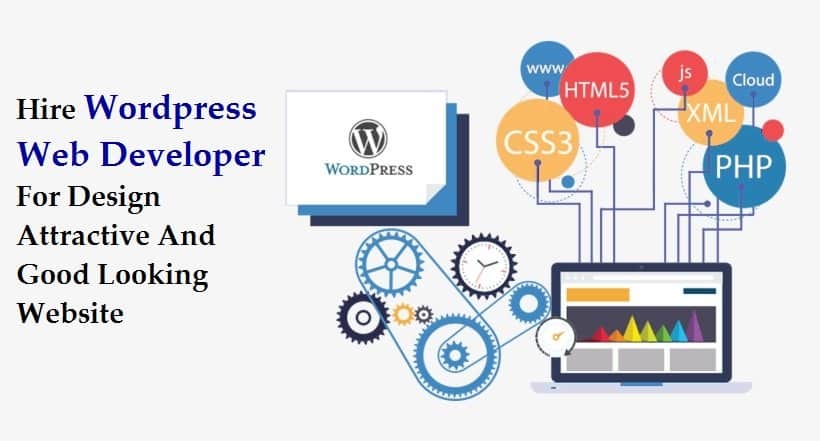 Hire Wordpress Web Developer For Design Attractive And Good Looking Website