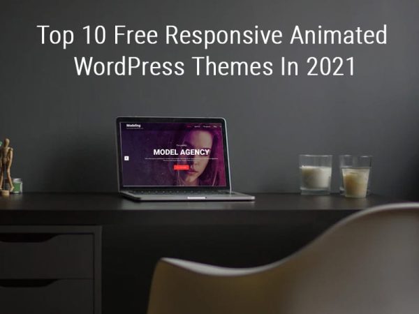 Top 10 Free Responsive Animated WordPress Themes In 2021 600x450 