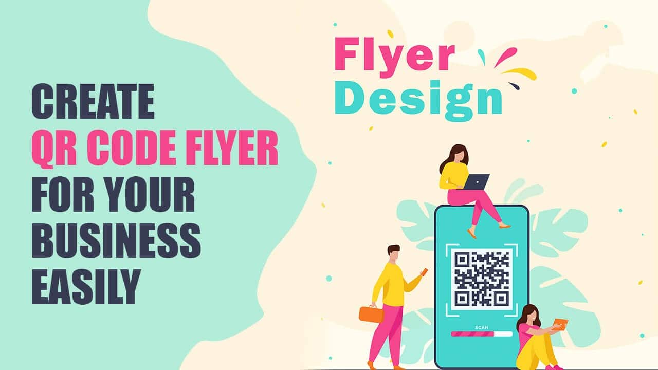 Create QR Code Flyer For Your Business Easily
