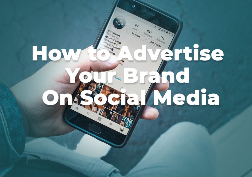 How-to-Advertise-Your-Brand-On-Social-Media