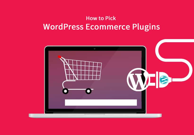 How-to-Pick-WordPress-Ecommerce-Plugins