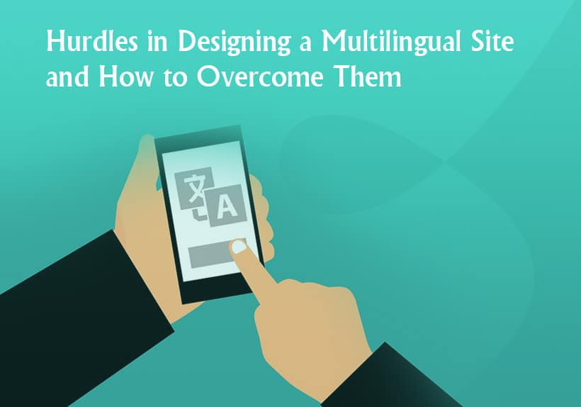 Hurdles-in-Designing-a-Multilingual-Site-and-How-to-Overcome-Them