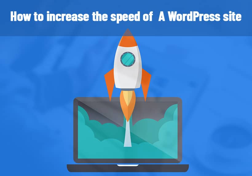 How-to-increase-the-speed-of-A-WordPress-site