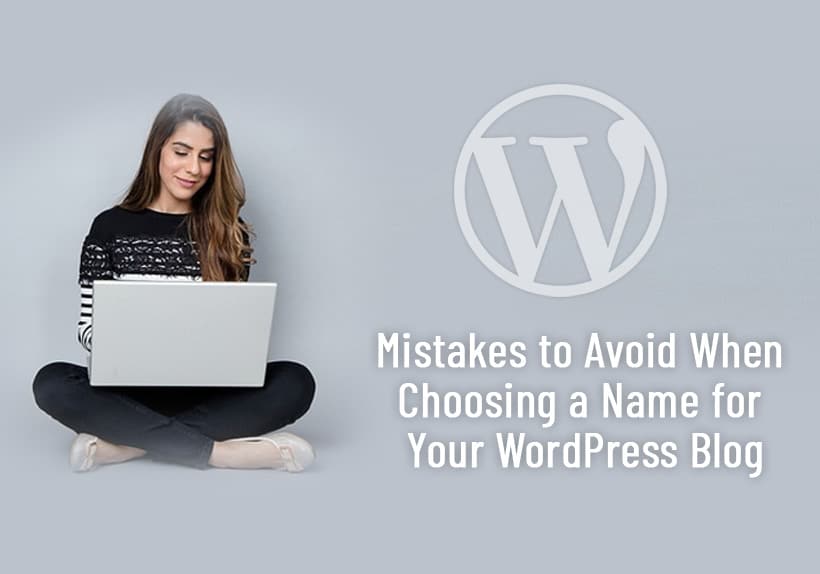 Mistakes-to-Avoid-When-Choosing-a-Name-for-Your-WordPress-Blog