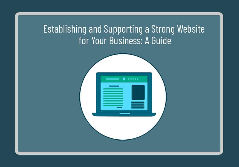 Establishing-and-Supporting-a-Strong-Website-for-Your-Business-A-Guide