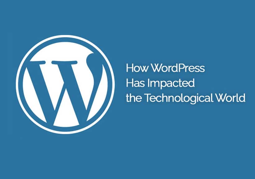 How-WordPress-Has-Impacted-the-Technological-World