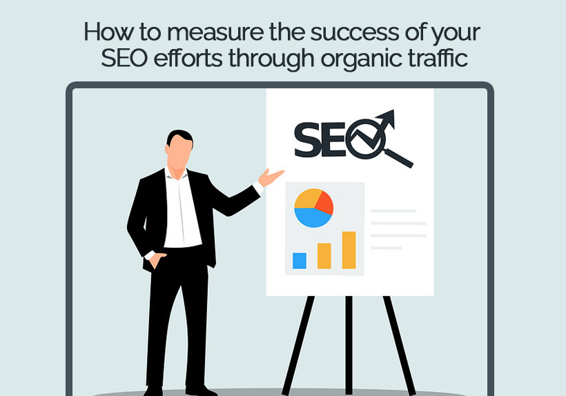 How-to-measure-the-success-of-your-SEO-efforts-through-organic-traffic