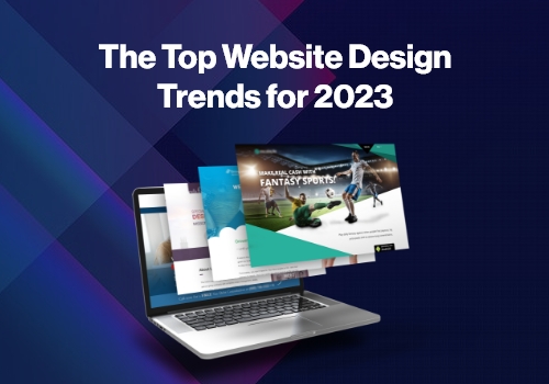 The Top Website Design Trends for 2023