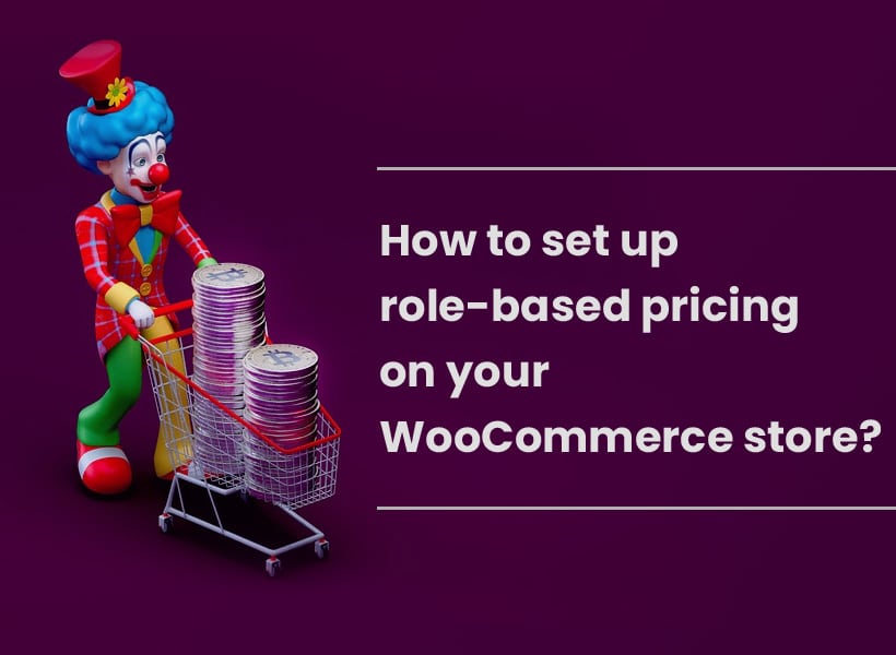 How-to-set-up-role-based-pricing-on-your-WooCommerce-store