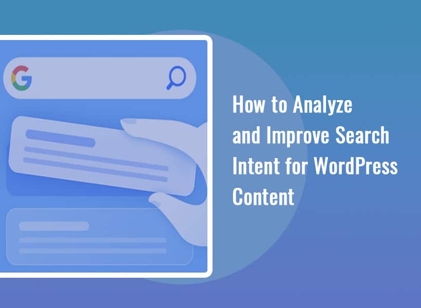 How-to-Analyze-and-Improve-Search-Intent-for-WordPress-Content
