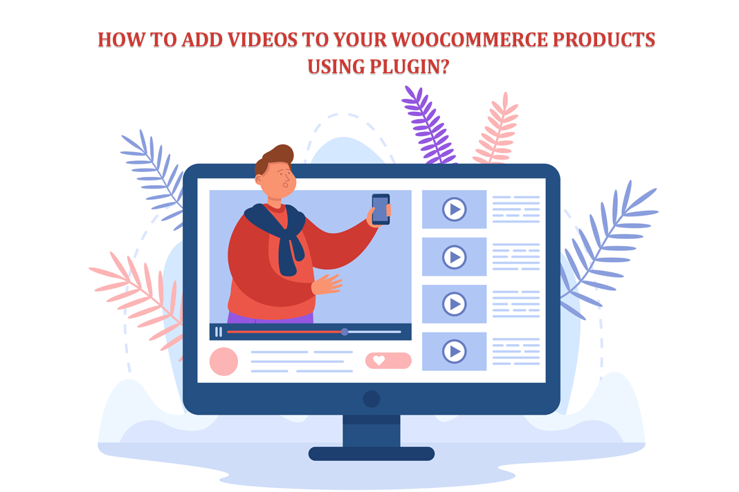 How to Add Videos to Your WooCommerce Products Using Plugin?