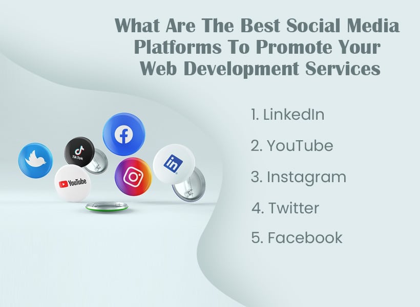 What-Are-The-Best-Social-Media-Platforms-To-Promote-Your-Web-Development-Services