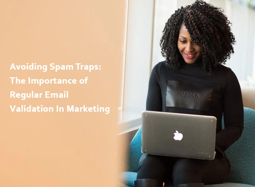 Avoiding-Spam-Traps-The-Importance-of-Regular-Email-Validation-In-Marketing