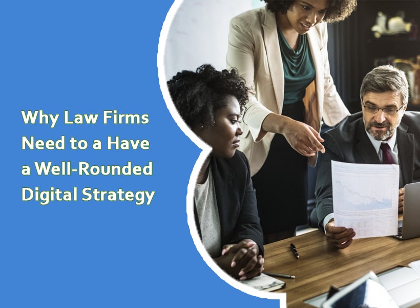 Why-Law-Firms-Need-to-a-Have-a-Well-Rounded-Digital-Strategy