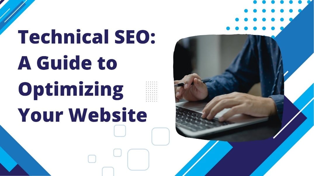 Technical SEO: A Guide to Optimizing Your Website
