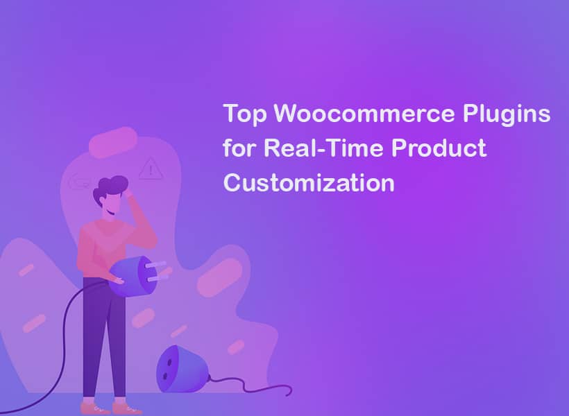 Top-Woocommerce-Plugins-for-Real-Time-Product-Customization