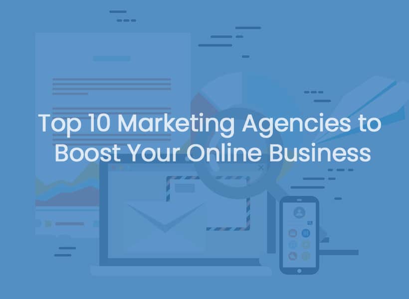 Top-10-Marketing-Agencies-to-Boost-Your-Online-Business