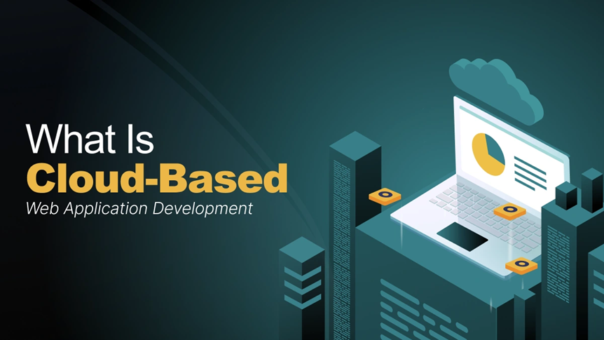 What is Cloud-Based Web Application Development    