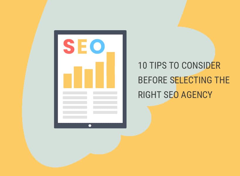 10-Tips-to-Consider-Before-Selecting-the-Right-SEO-Agency