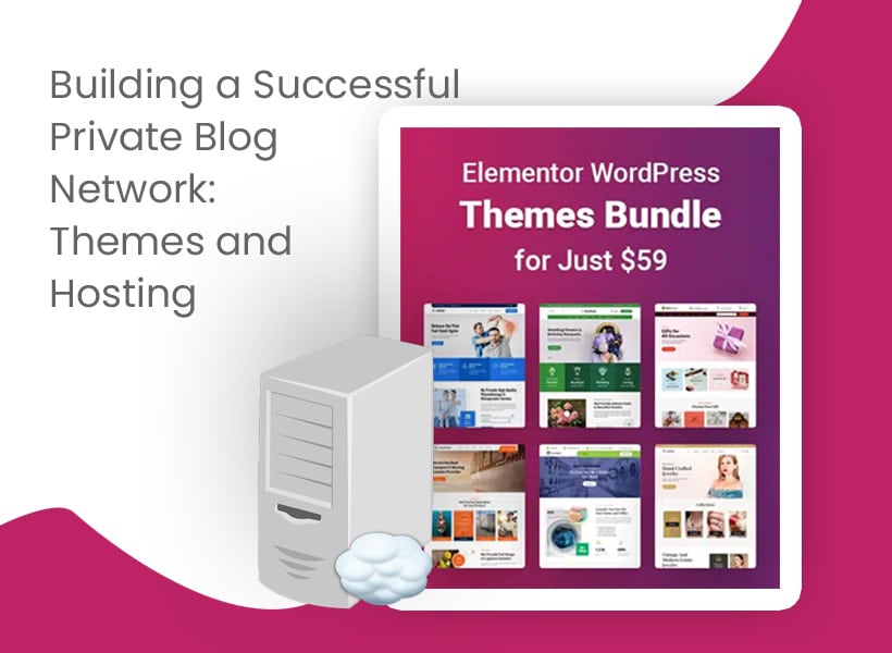 Building-a-Successful-Private-Blog-Network-Themes-and-Hosting