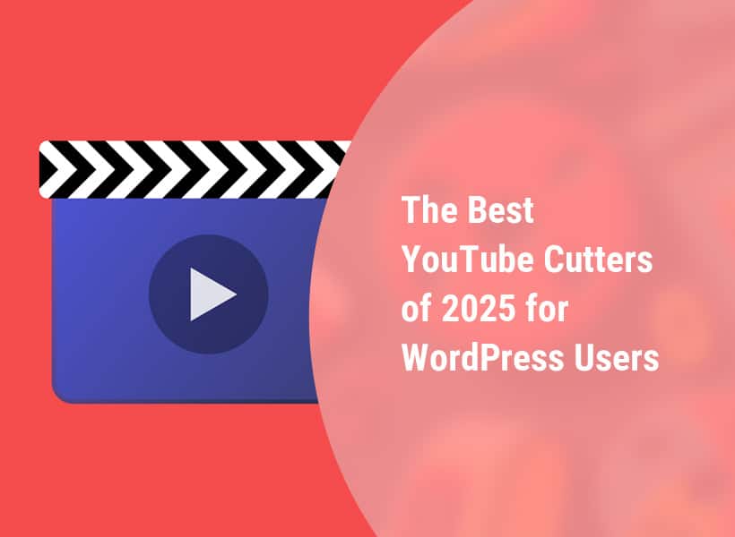 The-Best-YouTube-Cutters-of-2025-for-WordPress-Users