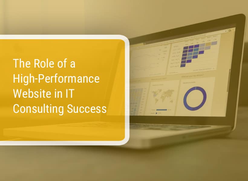 The-Role-of-a-High-Performance-Website-in-IT-Consulting-Success