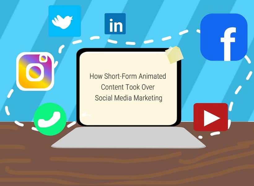 How-Short-Form-Animated-Content-Took-Over-Social-Media-Marketing