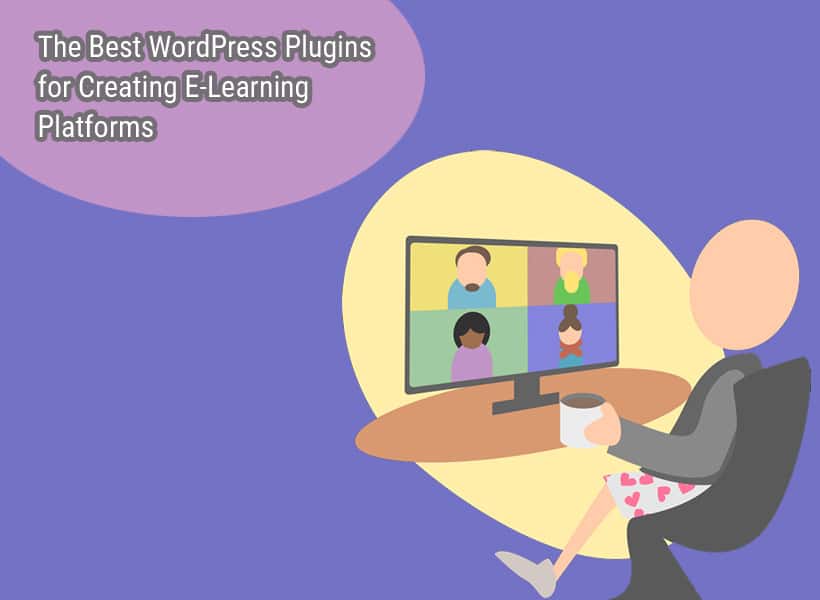 The-Best-WordPress-Plugins-for-Creating-E-Learning-Platforms