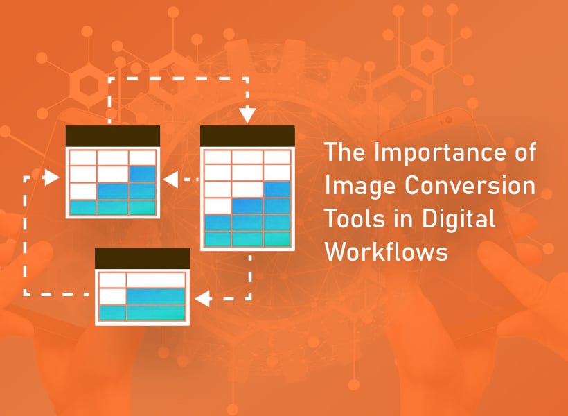 The-Importance-of-Image-Conversion-Tools-in-Digital-Workflows