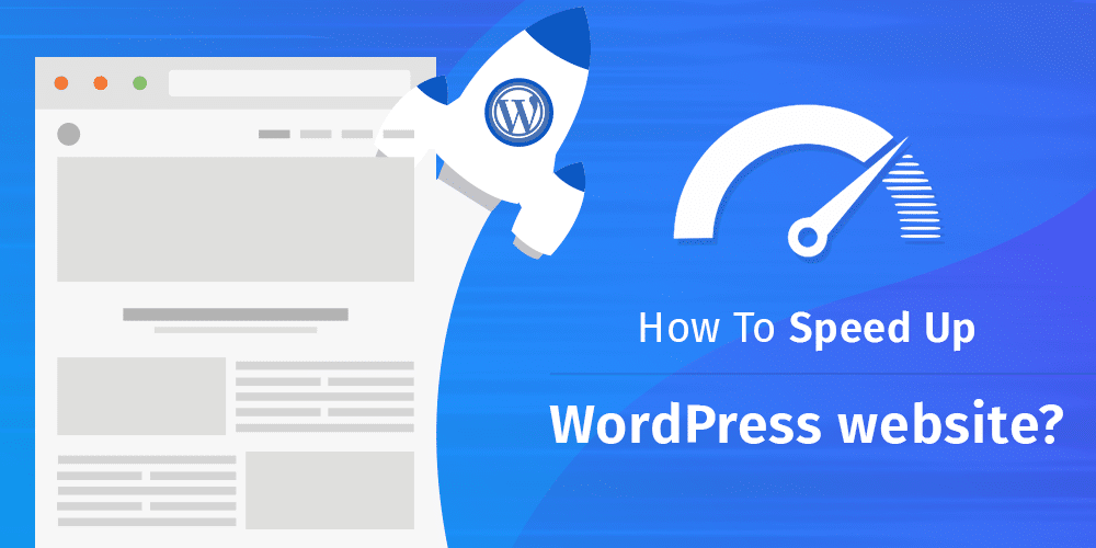 How to Speed Up a WordPress Site