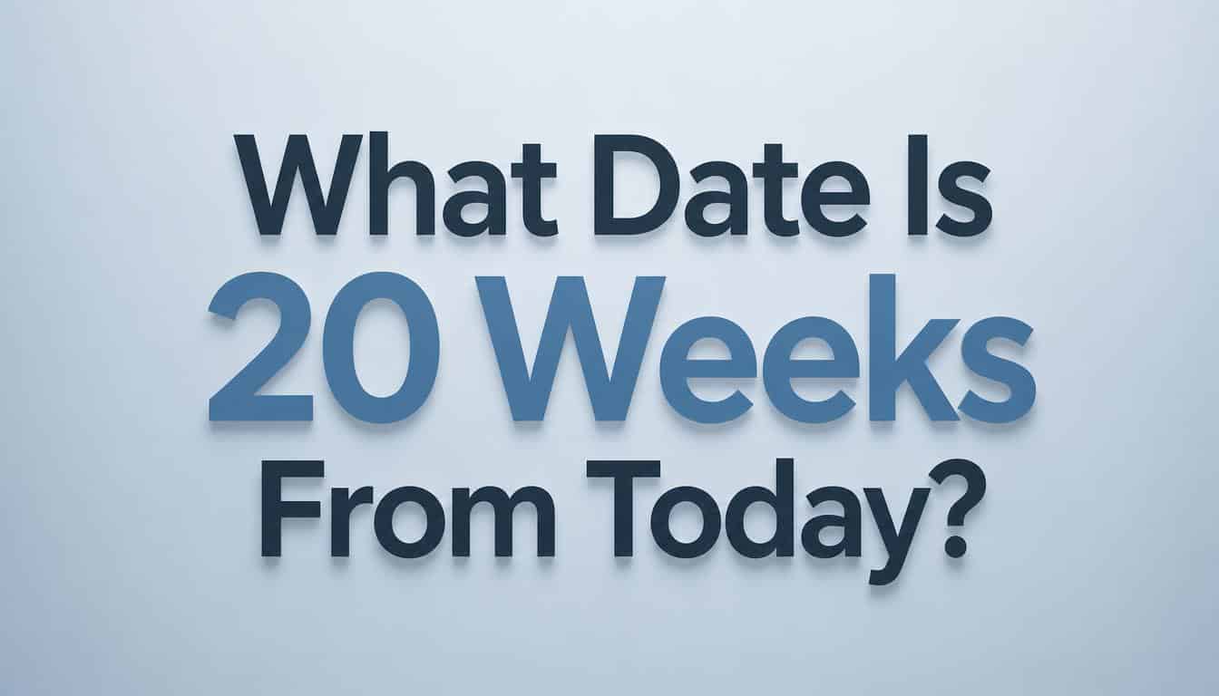 What Date Is 20 Weeks From Today